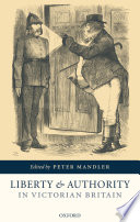 Liberty and authority in Victorian Britain / edited by Peter Mandler.