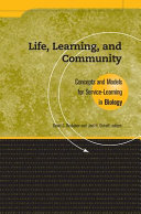 Life, learning, and community : concepts and models for service-learning in biology /