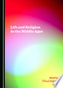Life and religion in the middle ages /