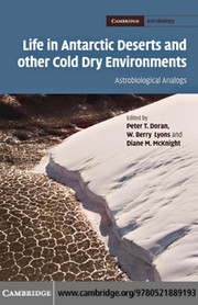 Life in Antarctic deserts and other cold dry environments : astrobiological analogs /