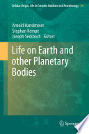 Life on earth and other planetary bodies / edited by Arnold Hanslmeier, Stephan Kempe and Joseph Seckbach.