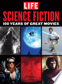 Life science fiction : 100 years of great movies.