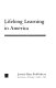 Lifelong learning in America / Richard E. Peterson and associates.