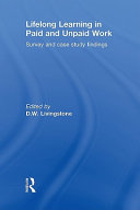 Lifelong learning in paid and unpaid work survey and case study findings / edited by D.W. Livingstone.