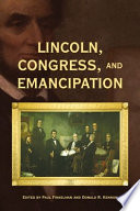 Lincoln, Congress, and emancipation /