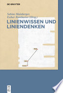 Linienwissen und Linienwissen / Herausgegeben von Sabine Mainberger und Esther Ramharter.