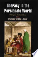 Literacy in the Persianate world : writing and the social order /