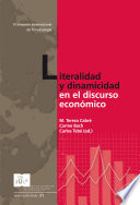 Literalidad y dinamicidad en el discurso economico : VI Actividades de IULATERM de Verano (9-12 de julio de 2007) /