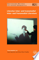 Literatur inter- und transmedial = Inter- and Transmedial Literature /