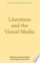 Literature and the visual media / edited by David Seed for the English Association.