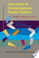 Literature in contemporary media culture : technology - subjectivity - aesthetics /