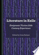 Literature in exile : emigrants' fiction 20th century experience /