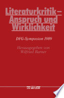 Literaturkritik - Anspruch und Wirklichkeit : DFG-Symposion 1989 / herausgegeben von Wilfried Barner.