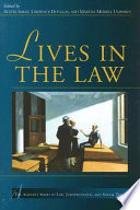 Lives in the law / edited by Austin Sarat, Lawrence Douglas and Martha Merrill Umphrey.
