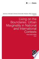 Living on the boundaries urban marginality in national and international contexts / edited by Carol Camp Yeakey.