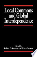 Local commons and global interdependence : heterogeneity and cooperation in two domains /