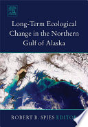 Long-term ecological change in the northern Gulf of Alaska /