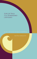 Lope de Vega y el humanismo cristiano /