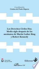 Los derechos civiles hoy : medio siglo despues de los asesinatos de Martin Luther King y Robert Kennedy /