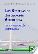 Los sistemas de informacion geografica en la educacion secundaria /