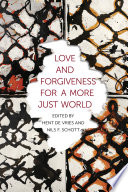 Love and forgiveness for a more just world /