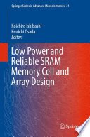 Low power and reliable SRAM memory cell and array design /