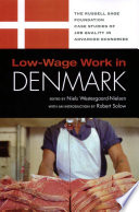 Low-wage work in Denmark / Niels Westergaard-Nielsen, editor.