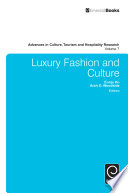 Luxury fashion and culture / edited by Eunju Ko, Arch G. Woodside.