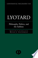 Lyotard : philosophy, politics, and the sublime /