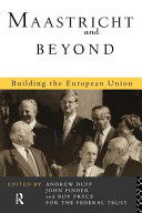 Maastricht and beyond : building the European Union /