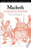 Macbeth : a critical reader / edited by John Drakakis and Dale Townshend.