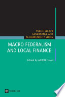 Macro federalism and local finance edited by Anwar Shah.