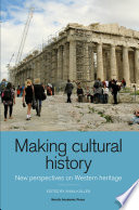 Making cultural history : new perspectives on western heritage /
