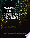 Making open development inclusive : lessons from IDRC research /