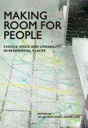 Making room for people : choice, voice and liveability in residential places /