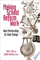 Making school reform work : new partnerships for real change /