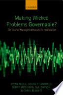 Making wicked problems governable? : the case of managed networks in health care /