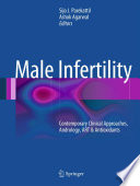 Male infertility : contemporary clinical approaches, andrology, ART & antioxidants /