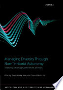 Managing diversity through non-territoral autonomy : assessing advantages, deficiencies, and risks /