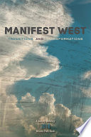 Manifest West : transitions and transformations /