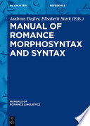 Manual of Romance Morphosyntax and Syntax / Andreas Dufter, Elisabeth Stark.