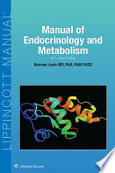 Manual of endocrinology and metabolism / editor Norman Lavin, M.D., Ph.D., F.A.A.P., F.A.C.E., Clinical Professor of Endocrinology and Pediatrics, Director of Clinical Education in Endocrinology, UCLA School of Medicine, Los Angeles, California ; editor-in-chief: Growth, Growth Hormone, IGF-1, and Metabolism, London, England ; director of the Diabetes Care Center and Director of Medical Education, Providence Tarzana Regional Medical Center, Tarzana, California.