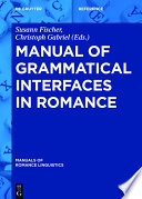 Manual of grammatical interfaces in Romance /