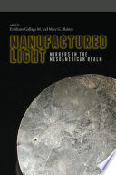 Manufactured light : mirrors in the Mesoamerican realm /