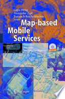 Map-based mobile services : theories, methods and implementations / Liqiu Meng, Alexander Zipf, Tumasch Reichenbacher (editors).