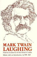 Mark Twain laughing : humorous anecdotes by and about Samuel L. Clemens /