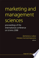 Marketing and management sciences : proceedings of the international conference on ICMMS 2008 /