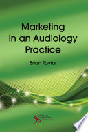 Marketing in an audiology practice /