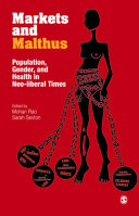 Markets and Malthus : population, gender, and health in neo-liberal times / edited by Mohan Rao, Sarah Sexton.