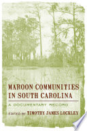 Maroon communities in South Carolina : a documentary record /